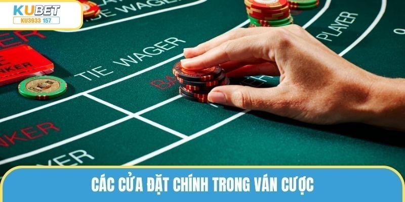 Các cửa đặt chính trong ván cược