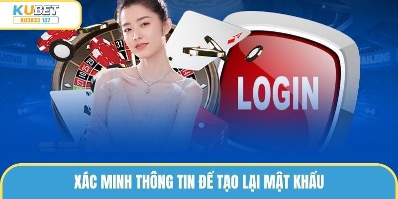 Quên mật khẩu hãy xác minh thông tin để được cấp quyền tạo mới