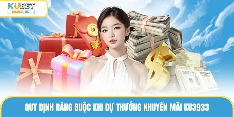 Quy định ràng buộc khi dự thưởng khuyến mãi ku3933
