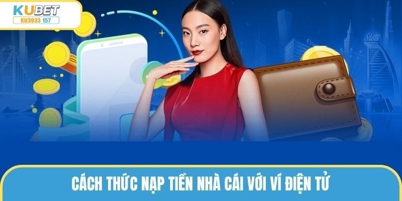 Giao dịch tại nhà cái dễ dàng với ví điện tử