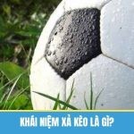 Xả Kèo Là Gì? Vì Sao Người Chơi Nên Học Cách Xả Kèo